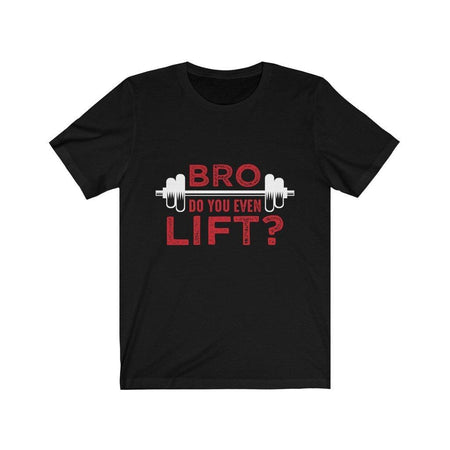 Bro Do You Even Lift? Gym T-Shirt - La Bogota