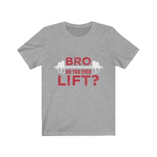 Bro Do You Even Lift? Gym T-Shirt - La Bogota