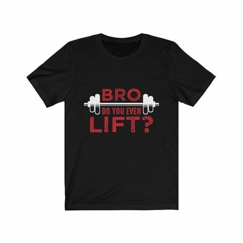 Load image into Gallery viewer, Bro Do You Even Lift? Gym T-Shirt - La Bogota
