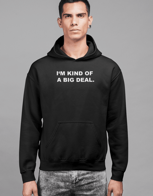 Load image into Gallery viewer, I&#39;m kind of a big deal HOODIE - La Bogota
