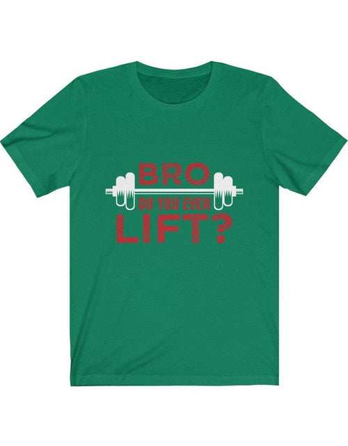Load image into Gallery viewer, Bro Do You Even Lift? Gym T-Shirt - La Bogota
